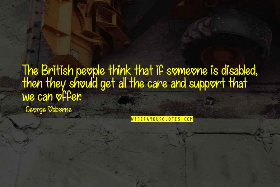 If They Care Quotes By George Osborne: The British people think that if someone is