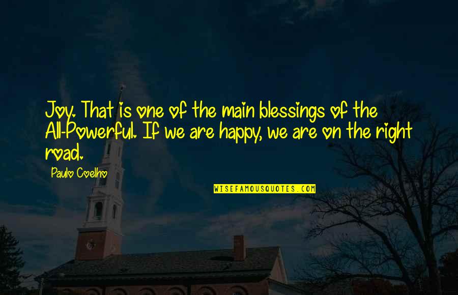 If We Are Happy Quotes By Paulo Coelho: Joy. That is one of the main blessings