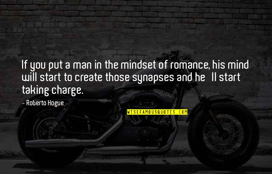 If You Love Your Man Quotes By Roberto Hogue: If you put a man in the mindset