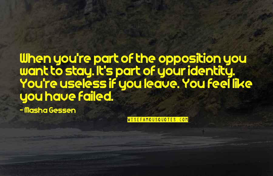 If You Want To Leave Quotes By Masha Gessen: When you're part of the opposition you want