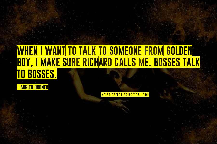 If You Want To Talk To Me Quotes By Adrien Broner: When I want to talk to someone from