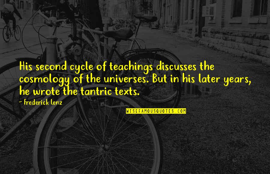 Ifade Verme Quotes By Frederick Lenz: His second cycle of teachings discusses the cosmology