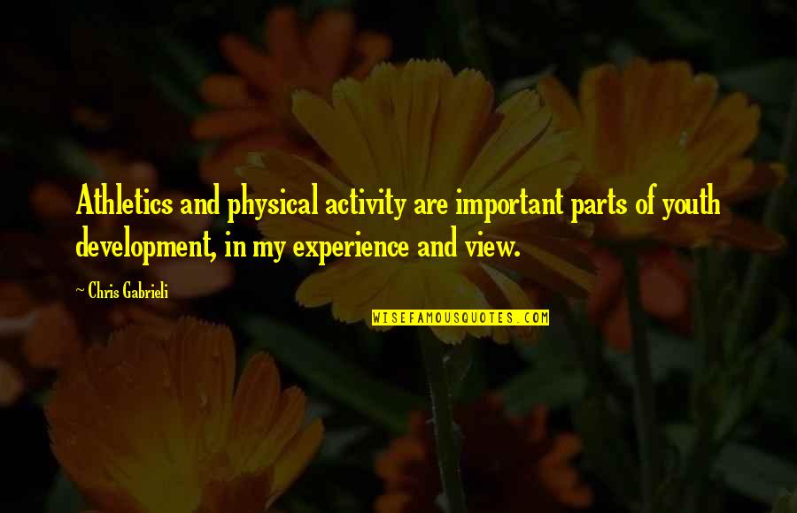 Ikkyu Japanese Quotes By Chris Gabrieli: Athletics and physical activity are important parts of