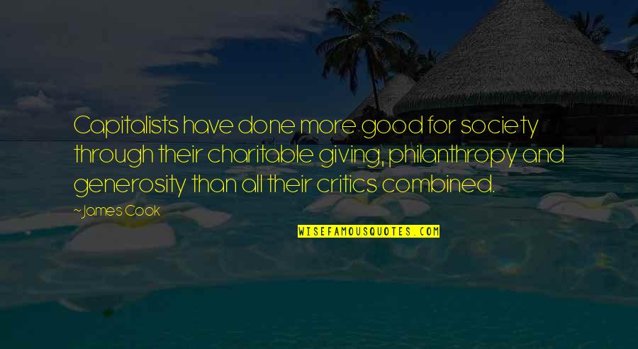 Ilegales Taki Quotes By James Cook: Capitalists have done more good for society through