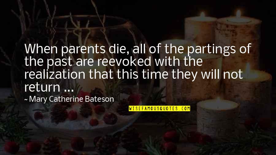 Ilheus 24 Quotes By Mary Catherine Bateson: When parents die, all of the partings of