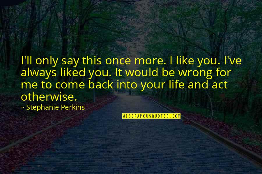 I'll Always Come Back To You Quotes: top 48 famous quotes about I'll Always  Come Back To You
