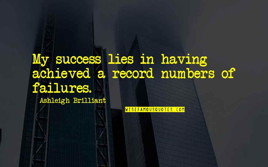 Im Not Smart Quotes By Ashleigh Brilliant: My success lies in having achieved a record