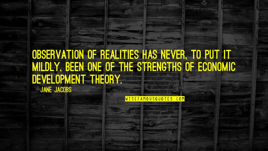 Images For My Family Quotes By Jane Jacobs: Observation of realities has never, to put it