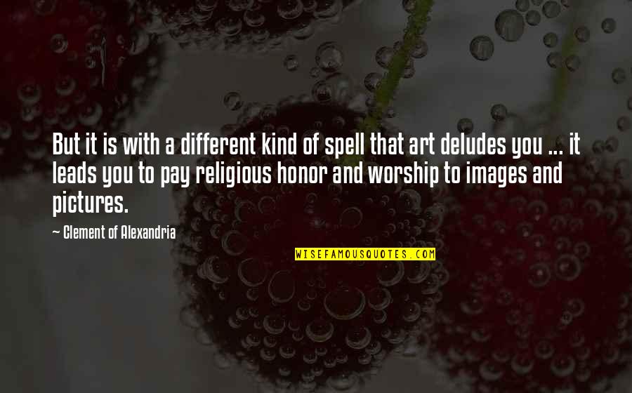 Images Of Art Quotes By Clement Of Alexandria: But it is with a different kind of