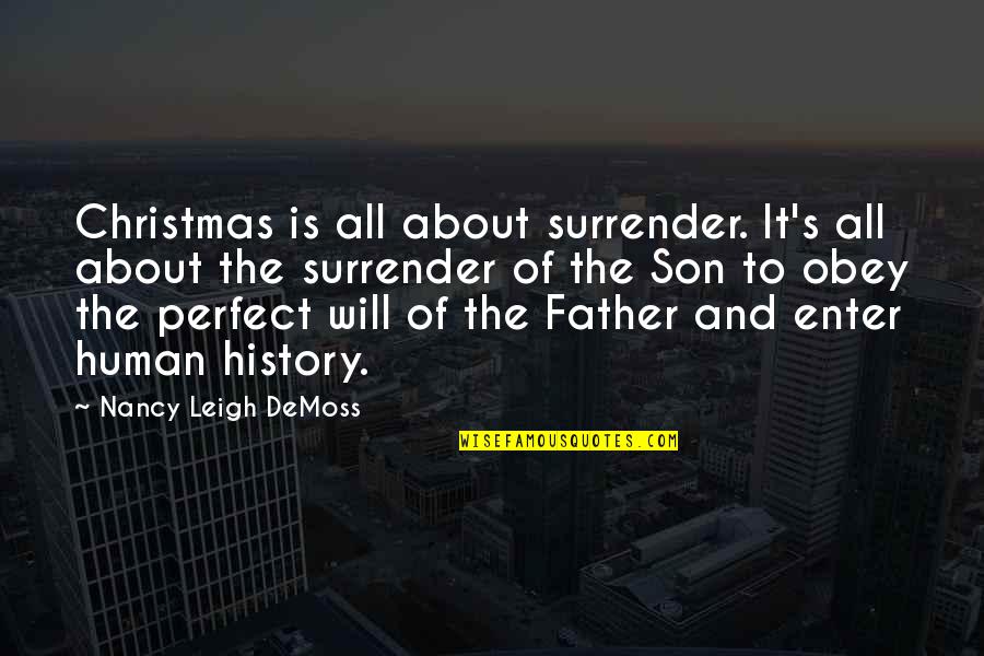 Imagist Poems Quotes By Nancy Leigh DeMoss: Christmas is all about surrender. It's all about