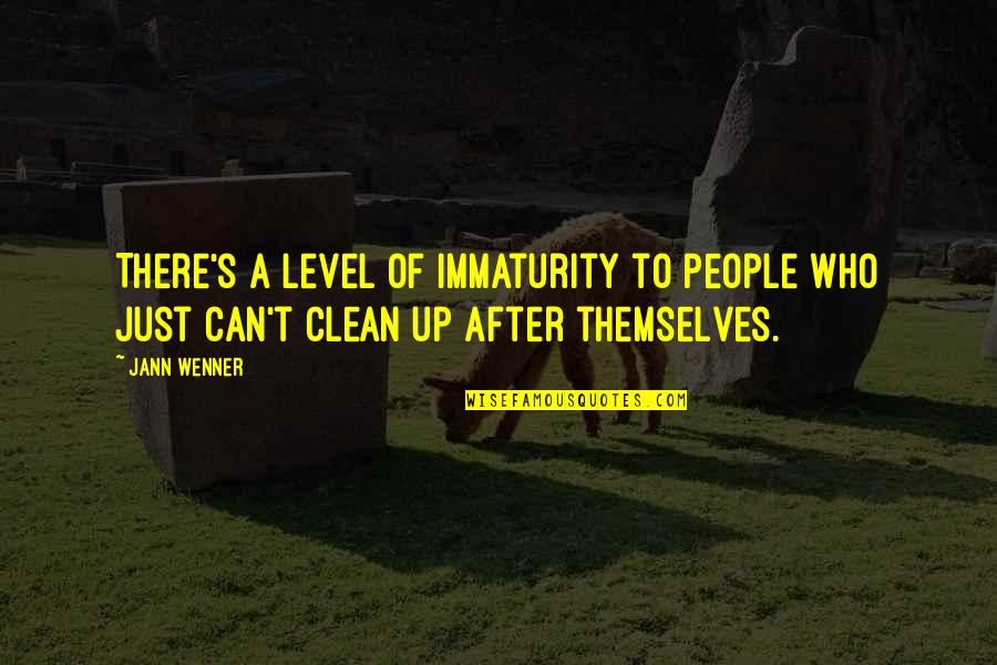 Immaturity Quotes By Jann Wenner: There's a level of immaturity to people who