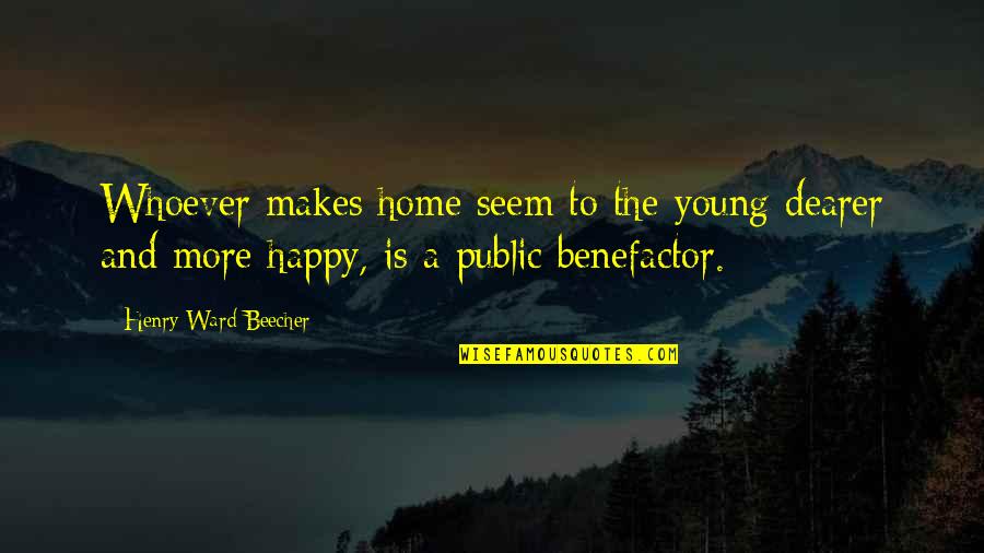 Immelmann The Order Quotes By Henry Ward Beecher: Whoever makes home seem to the young dearer