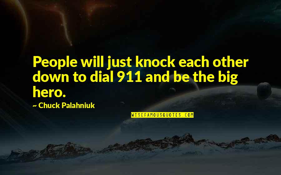 Imodium Quotes By Chuck Palahniuk: People will just knock each other down to