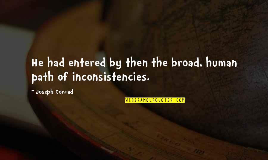 Importance Of Cultural Dresses Quotes By Joseph Conrad: He had entered by then the broad, human