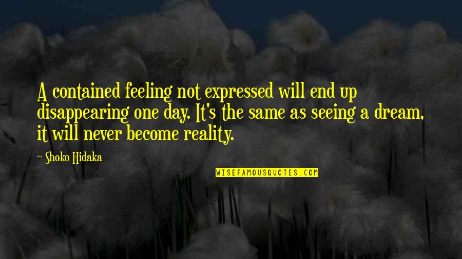 Importance Of Education U0026 College Quotes By Shoko Hidaka: A contained feeling not expressed will end up