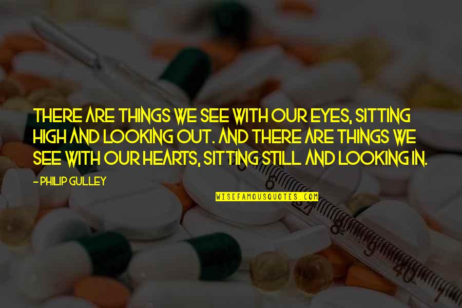 Imprescindibles Youtube Quotes By Philip Gulley: There are things we see with our eyes,