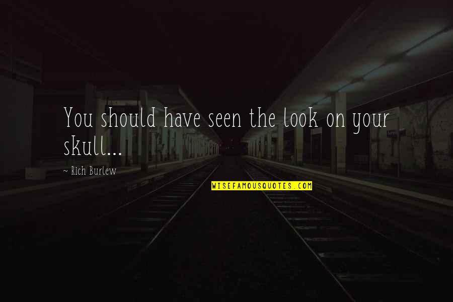 Imprescindibles Youtube Quotes By Rich Burlew: You should have seen the look on your