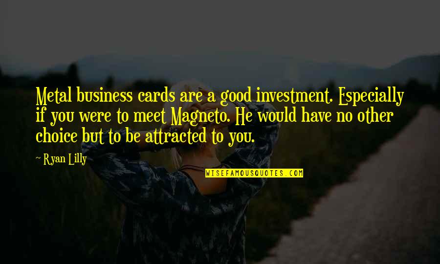 Imprescindibles Youtube Quotes By Ryan Lilly: Metal business cards are a good investment. Especially