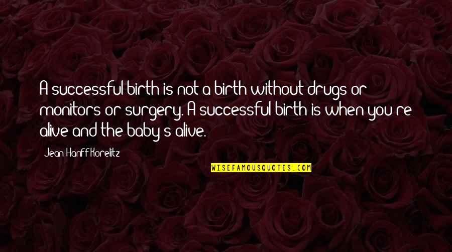 Improtant Quotes By Jean Hanff Korelitz: A successful birth is not a birth without