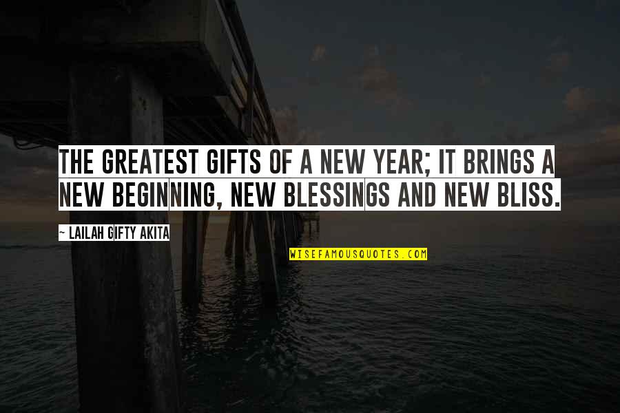 Impuestos Quotes By Lailah Gifty Akita: The greatest gifts of a New Year; it