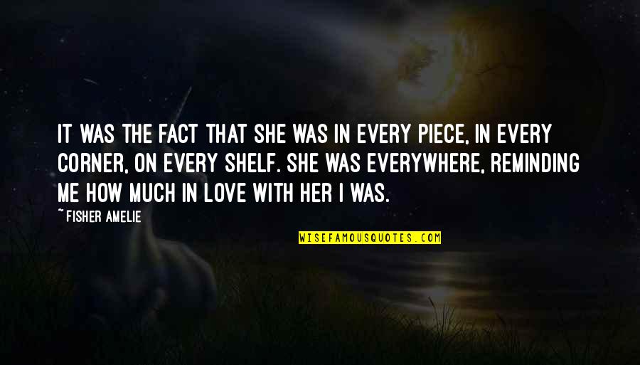 In The Corner Quotes By Fisher Amelie: It was the fact that she was in