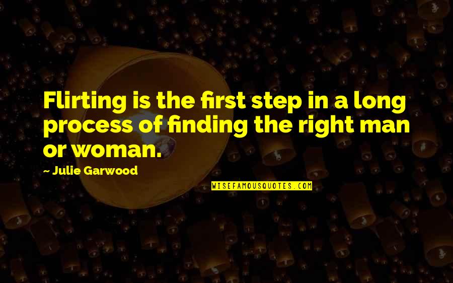 In The Process Quotes By Julie Garwood: Flirting is the first step in a long