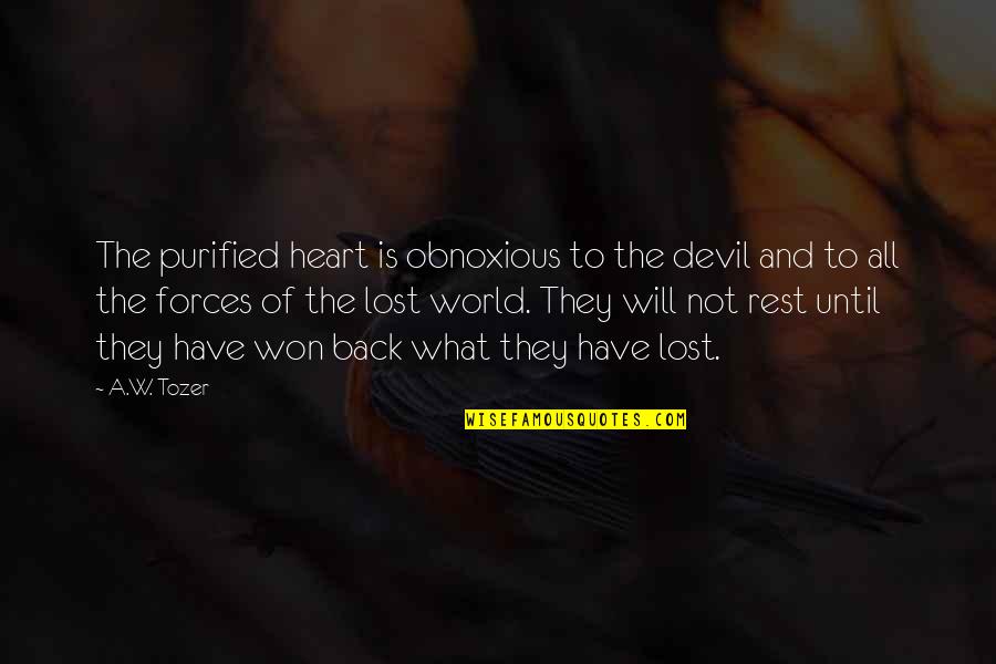 Ination Downgrade Quotes By A.W. Tozer: The purified heart is obnoxious to the devil