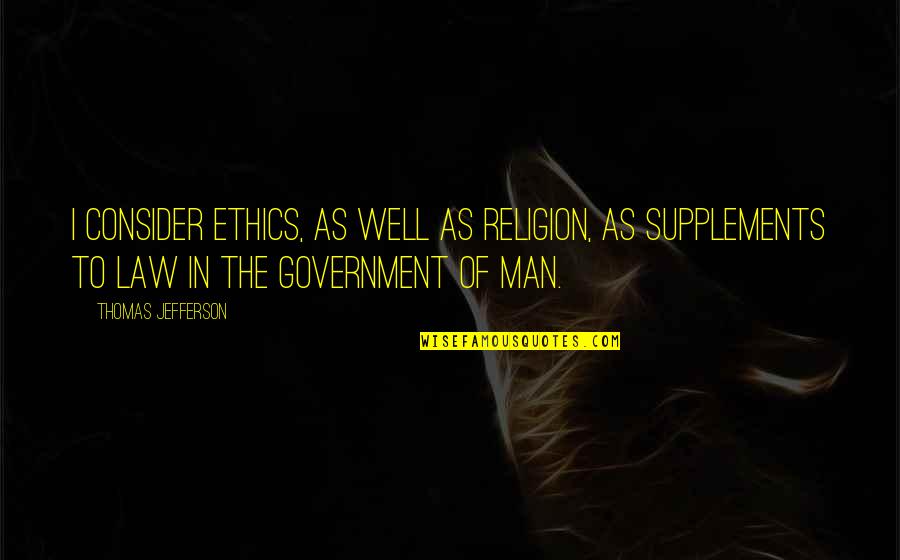 Inaugurating Synonym Quotes By Thomas Jefferson: I consider ethics, as well as religion, as