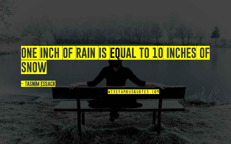 Inch'on Quotes By Tasnim Essack: One inch of rain is equal to 10