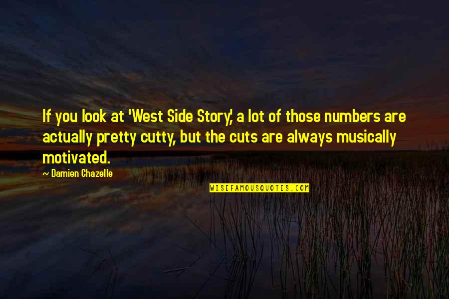 Inconsistency Relationship Quotes By Damien Chazelle: If you look at 'West Side Story,' a