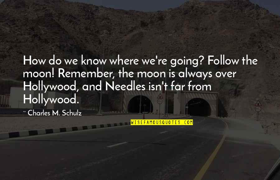 Incontinenta Quotes By Charles M. Schulz: How do we know where we're going? Follow