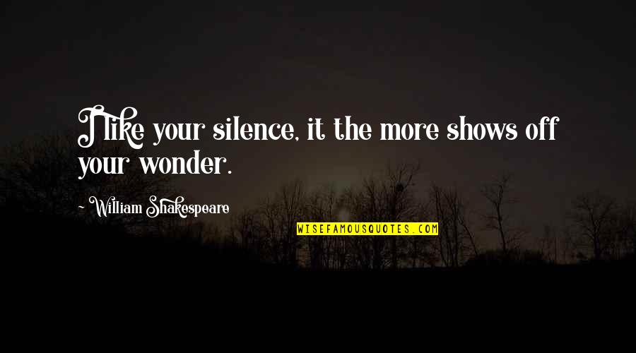 Indesign Type Curly Quotes By William Shakespeare: I like your silence, it the more shows