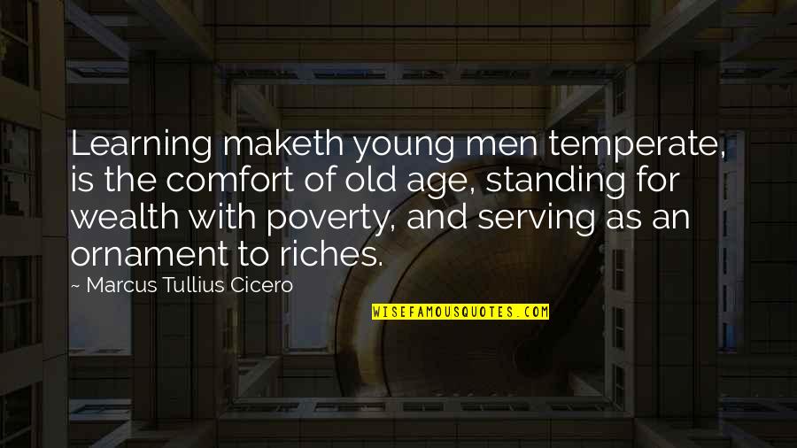 Indian Elections Quotes By Marcus Tullius Cicero: Learning maketh young men temperate, is the comfort