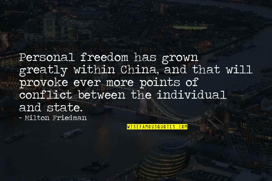 Individual Freedom Quotes By Milton Friedman: Personal freedom has grown greatly within China, and