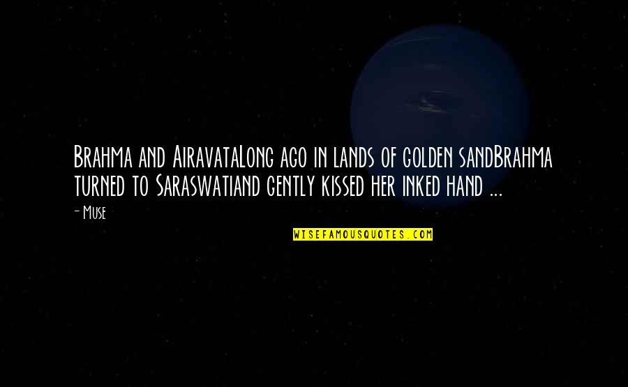 Indra Quotes By Muse: Brahma and AiravataLong ago in lands of golden