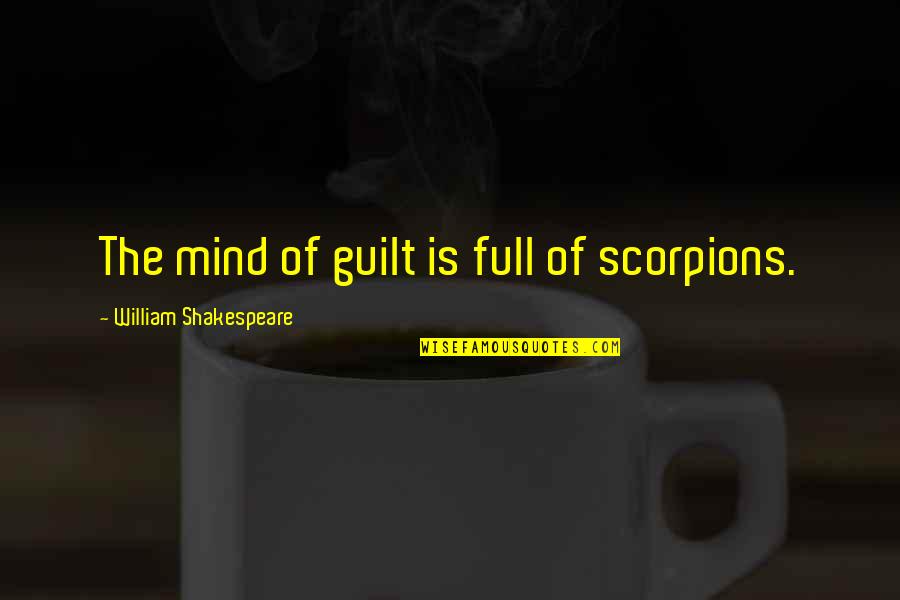 Inferences Synonyms Quotes By William Shakespeare: The mind of guilt is full of scorpions.