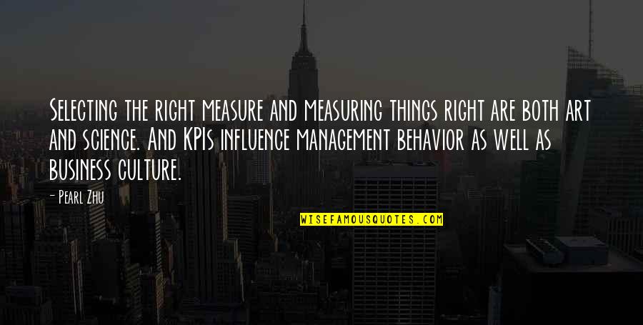 Influence Of Culture Quotes By Pearl Zhu: Selecting the right measure and measuring things right