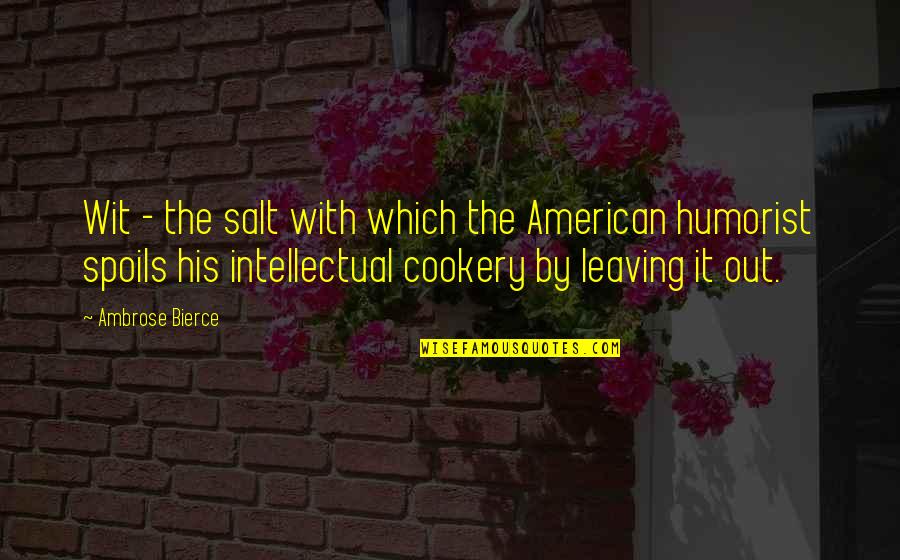 Infospace Stock Quotes By Ambrose Bierce: Wit - the salt with which the American