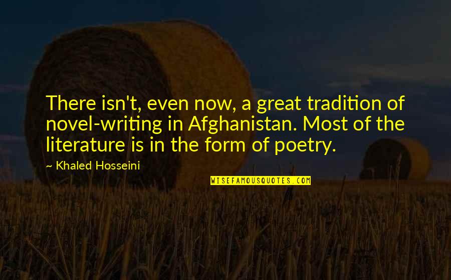 Ingardia Produce Quotes By Khaled Hosseini: There isn't, even now, a great tradition of