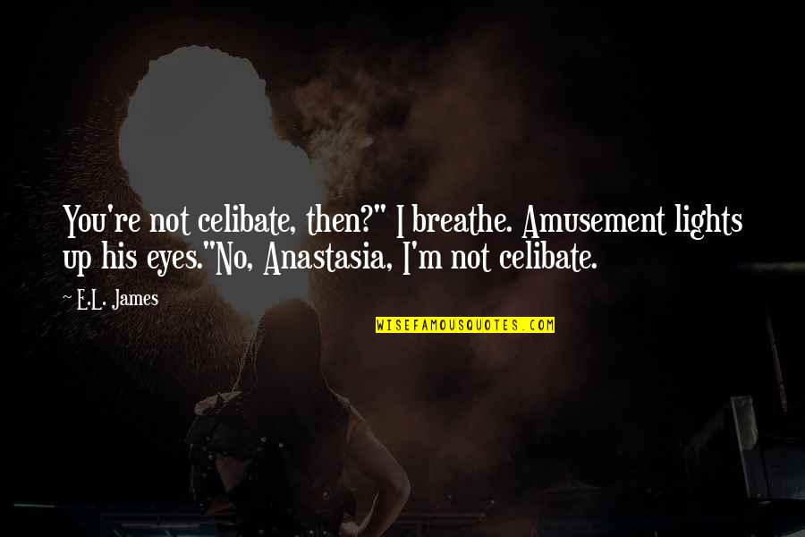 Ingenus Pharma Quotes By E.L. James: You're not celibate, then?" I breathe. Amusement lights