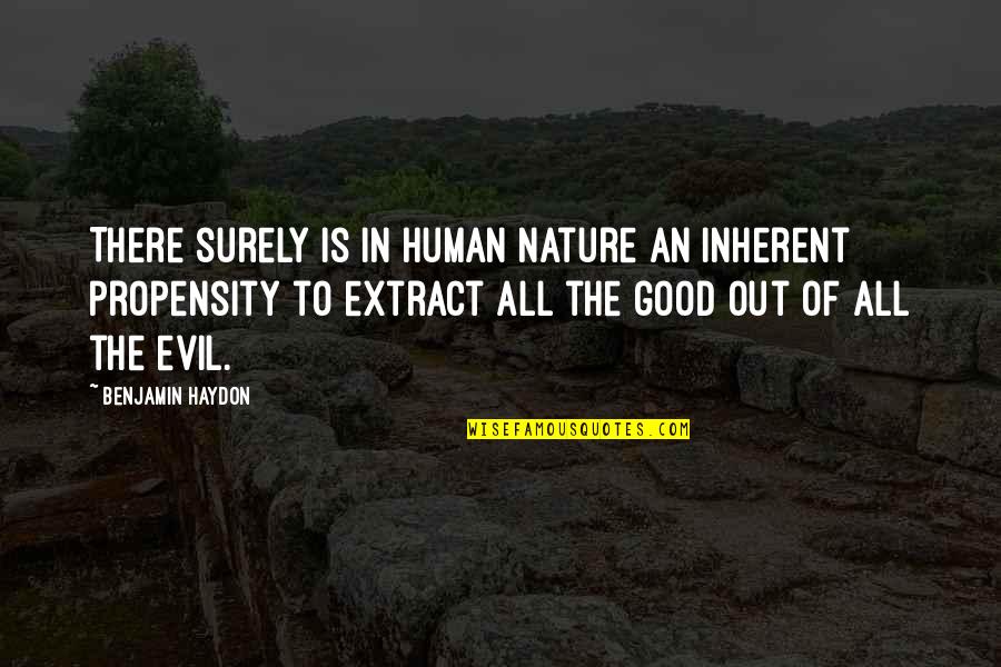 Inherent Quotes By Benjamin Haydon: There surely is in human nature an inherent