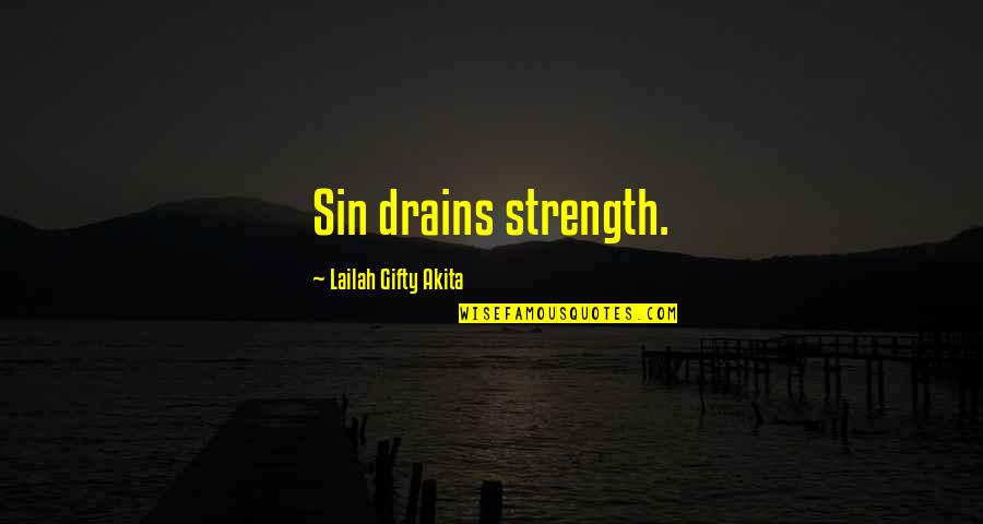 Inmixtio Quotes By Lailah Gifty Akita: Sin drains strength.