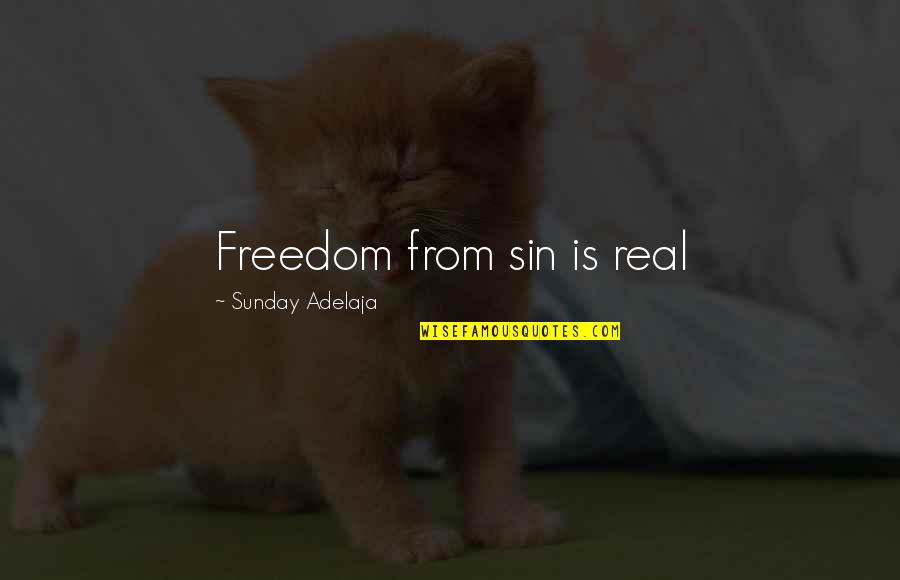 Innocent Question Quotes By Sunday Adelaja: Freedom from sin is real