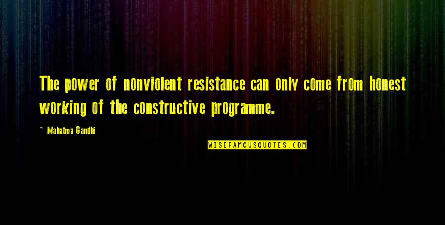 Innovation Iz Quotes By Mahatma Gandhi: The power of nonviolent resistance can only come