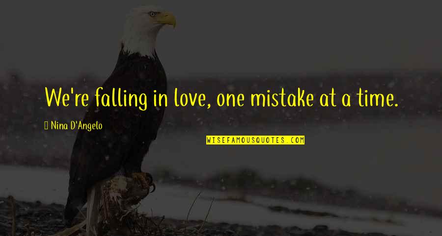 In'scroll'd Quotes By Nina D'Angelo: We're falling in love, one mistake at a