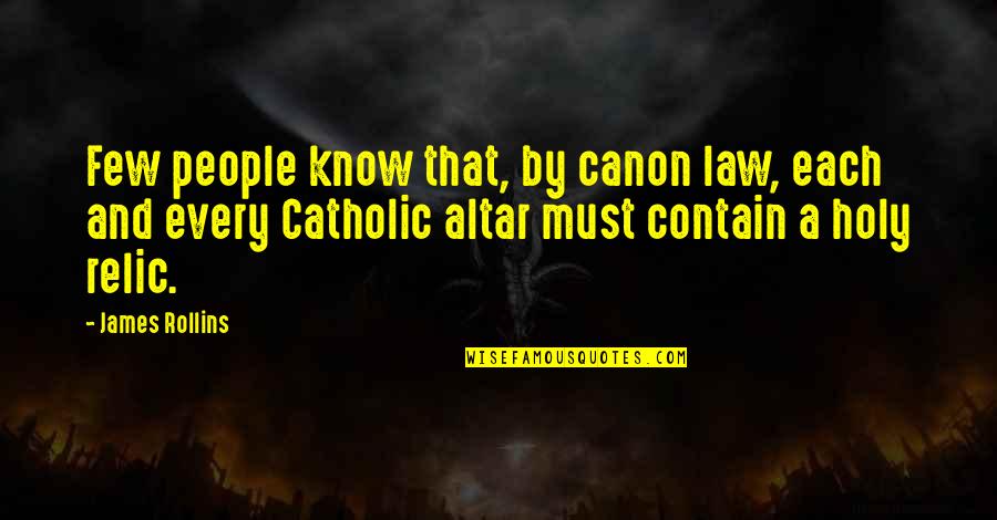 Insomina Quotes By James Rollins: Few people know that, by canon law, each