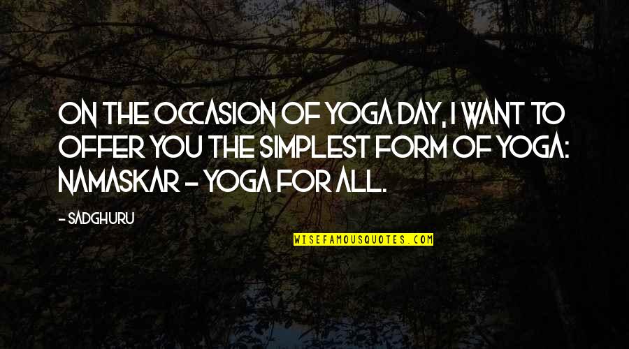 Inspiration Day Quotes By Sadghuru: On the occasion of yoga day, I want