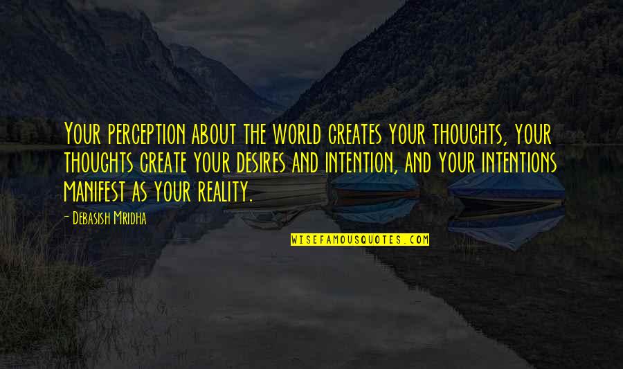 Inspirational About Education Quotes By Debasish Mridha: Your perception about the world creates your thoughts,