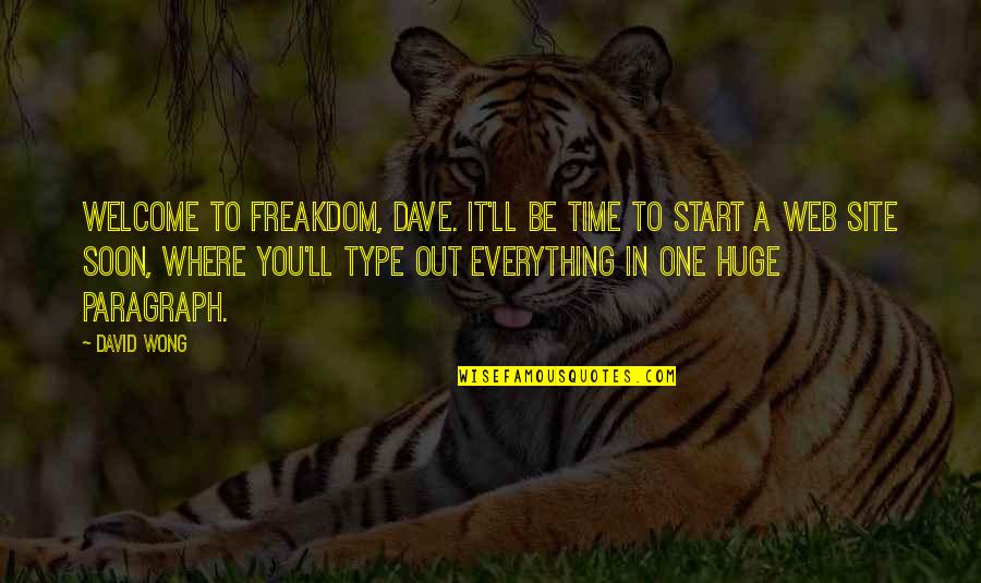 Inspirational Balasaheb Thackeray Quotes By David Wong: Welcome to freakdom, Dave. It'll be time to