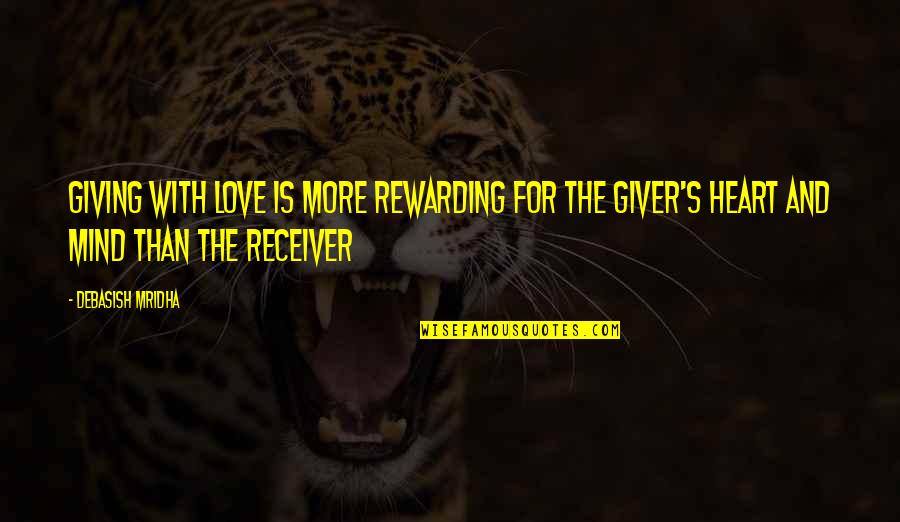 Inspirational Buddha Quotes By Debasish Mridha: Giving with love is more rewarding for the